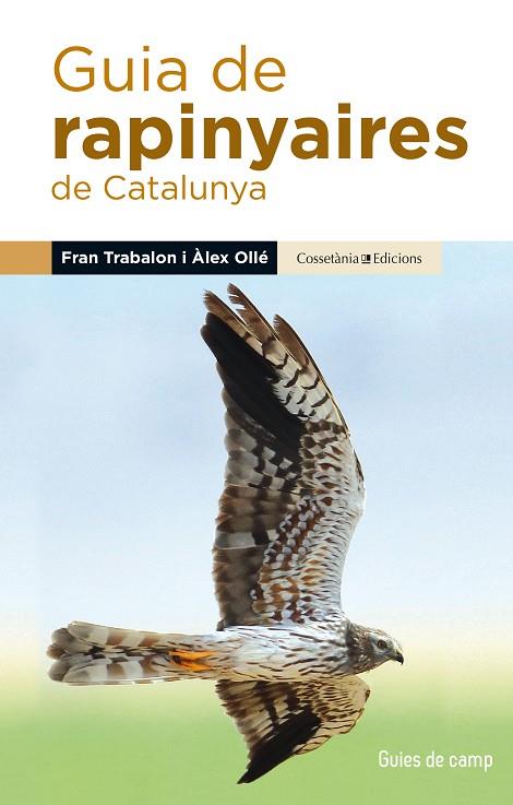 GUIA DE RAPINYAIRES DE CATALUNYA | 9788490345252 | OLLÉ TORNÉ,ÀLEX/TRABALON CARRICONDO,FRAN | Llibreria Geli - Llibreria Online de Girona - Comprar llibres en català i castellà