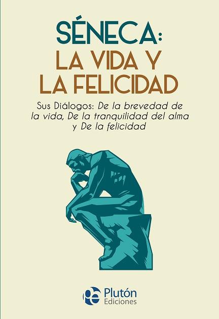 SÉNECA.LA VIDA Y LA FELICIDAD | 9788419651976 | LUCIO ANNEO SÉNECA | Libreria Geli - Librería Online de Girona - Comprar libros en catalán y castellano