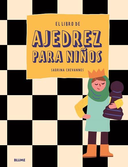 EL LIBRO DE AJEDREZ PARA NIÑOS | 9788419785077 | CHEVANNES,SABRINA | Llibreria Geli - Llibreria Online de Girona - Comprar llibres en català i castellà