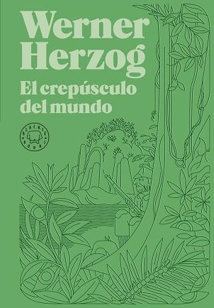 EL CREPÚSCULO DEL MUNDO | 9788418733925 | HERZOG,WERNER | Llibreria Geli - Llibreria Online de Girona - Comprar llibres en català i castellà