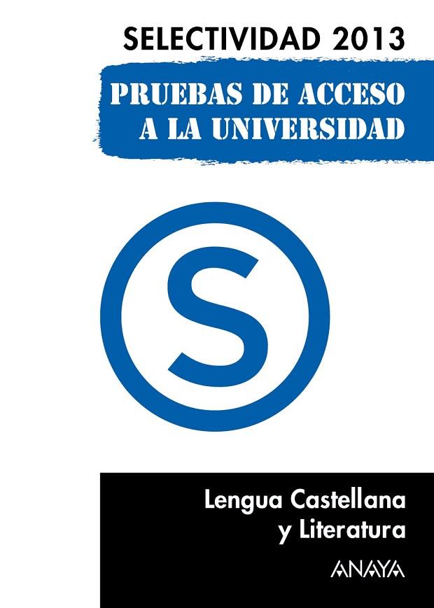 LENGUA CASTELLANA Y LITERATURA.SELECTIVIDAD 2013. | 9788467845075 | MORALES ALONSO,CARLOS JAVIER | Llibreria Geli - Llibreria Online de Girona - Comprar llibres en català i castellà