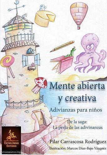 MENTE ABIERTA Y CREATIVA.ADIVINANZAS PARA NIÑOS | 9788498029918 | CARRASCOSA RODRÍGUEZ, PILAR | Llibreria Geli - Llibreria Online de Girona - Comprar llibres en català i castellà