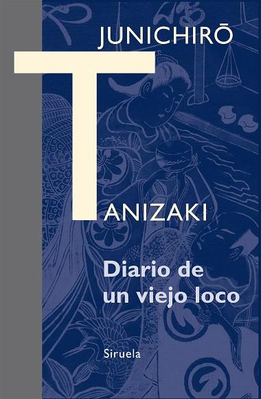 DIARIO DE UN VIEJO LOCO (TD) | 9788416208098 | TANIZAKI,JUNICHIRÔ | Llibreria Geli - Llibreria Online de Girona - Comprar llibres en català i castellà