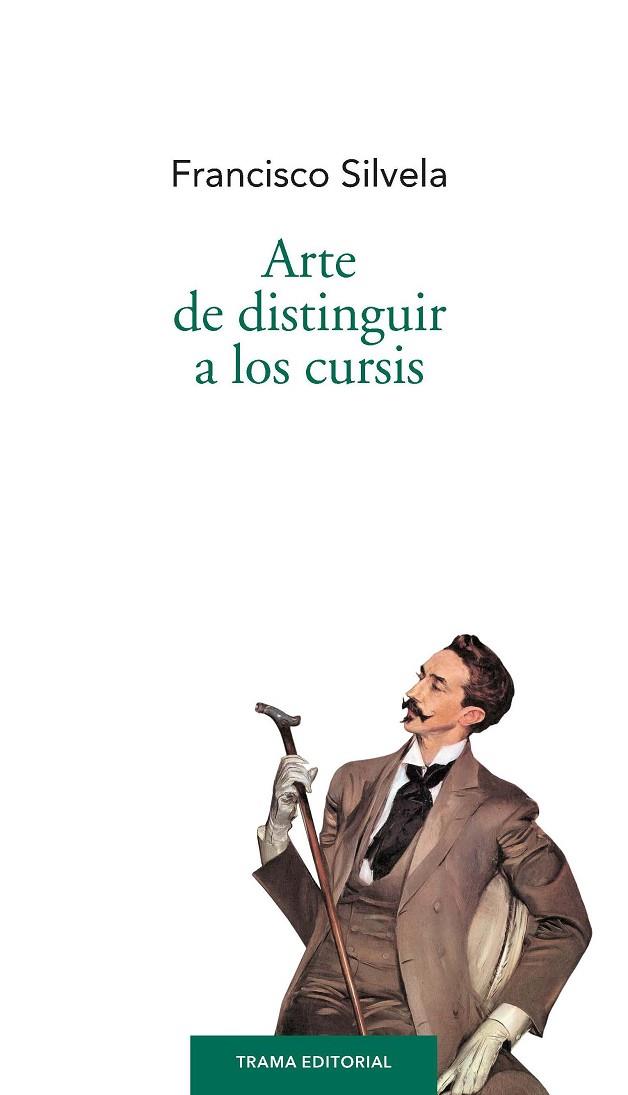 ARTE DE DISTINGUIR A LOS CURSIS | 9788492755738 | SILVELA,FRANCISCO | Llibreria Geli - Llibreria Online de Girona - Comprar llibres en català i castellà