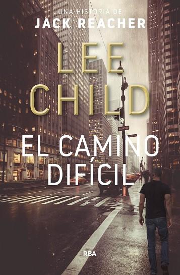 EL CAMINO DIFÍCIL | 9788490568057 | CHILD,LEE | Llibreria Geli - Llibreria Online de Girona - Comprar llibres en català i castellà