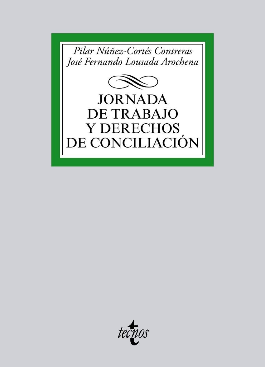 JORNADA DE TRABAJO Y DERECHOS DE CONCILIACIÓN | 9788430966004 | NÚÑEZ-CORTÉS CONTRERAS,PILAR/LOUSADA AROCHENA,JOSÉ FERNANDO | Llibreria Geli - Llibreria Online de Girona - Comprar llibres en català i castellà