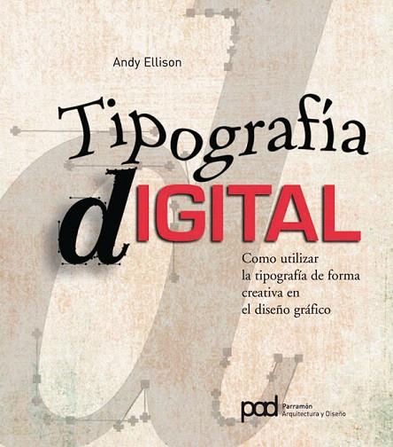 TIPOGRAFIA DIGITAL | 9788434234147 | ELLISON,ANDY | Llibreria Geli - Llibreria Online de Girona - Comprar llibres en català i castellà