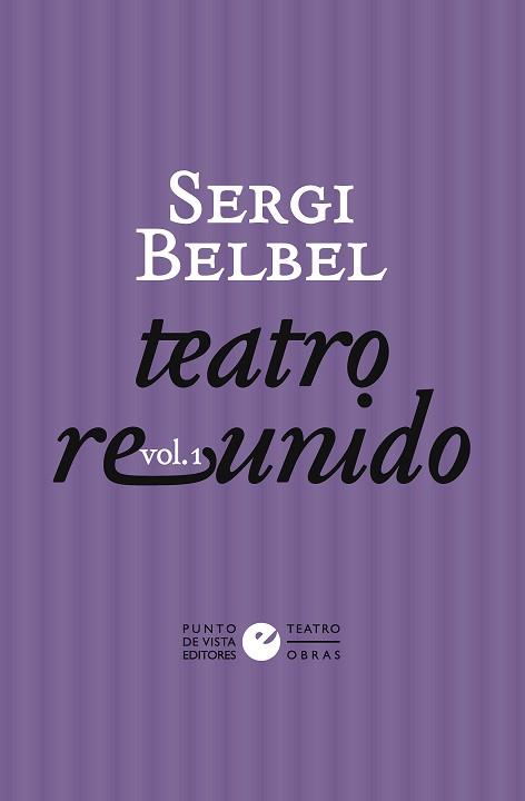TEATRO REUNIDO(SERGI BELBEL,VOL.1) | 9788418322358 | BELBEL,SERGI | Llibreria Geli - Llibreria Online de Girona - Comprar llibres en català i castellà