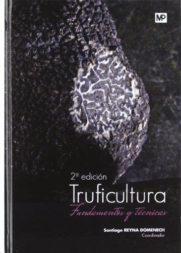 TRUFICULTURA.FUNDAMENTOS Y TECNICAS(2ªED/2012) | 9788484765172 | REYNA DOMENECH,SANTIAGO | Llibreria Geli - Llibreria Online de Girona - Comprar llibres en català i castellà