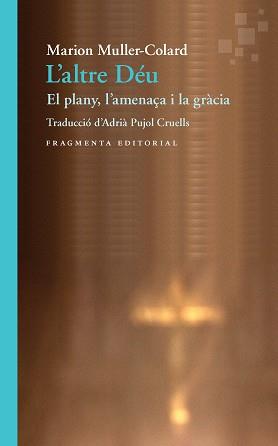 L'ALTRE DÉU.EL PLANY,L'AMENAÇA I LA GRÀCIA | 9788417796358 | MULLER-COLARD,MARION | Llibreria Geli - Llibreria Online de Girona - Comprar llibres en català i castellà