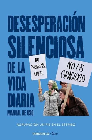DESESPERACIÓN SILENCIOSA DE LA VIDA DIARIA.MANUAL DE USO | 9788466351768 | UN PIE EN EL ESTRIBO | Llibreria Geli - Llibreria Online de Girona - Comprar llibres en català i castellà