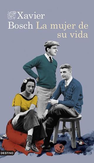 LA MUJER DE SU VIDA | 9788423359196 | BOSCH,XAVIER | Llibreria Geli - Llibreria Online de Girona - Comprar llibres en català i castellà