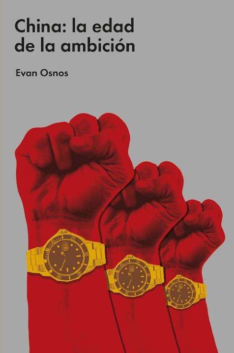 CHINA.LA EDAD DE LA AMBICIÓN | 9788418236983 | OSNOS,EVAN | Llibreria Geli - Llibreria Online de Girona - Comprar llibres en català i castellà