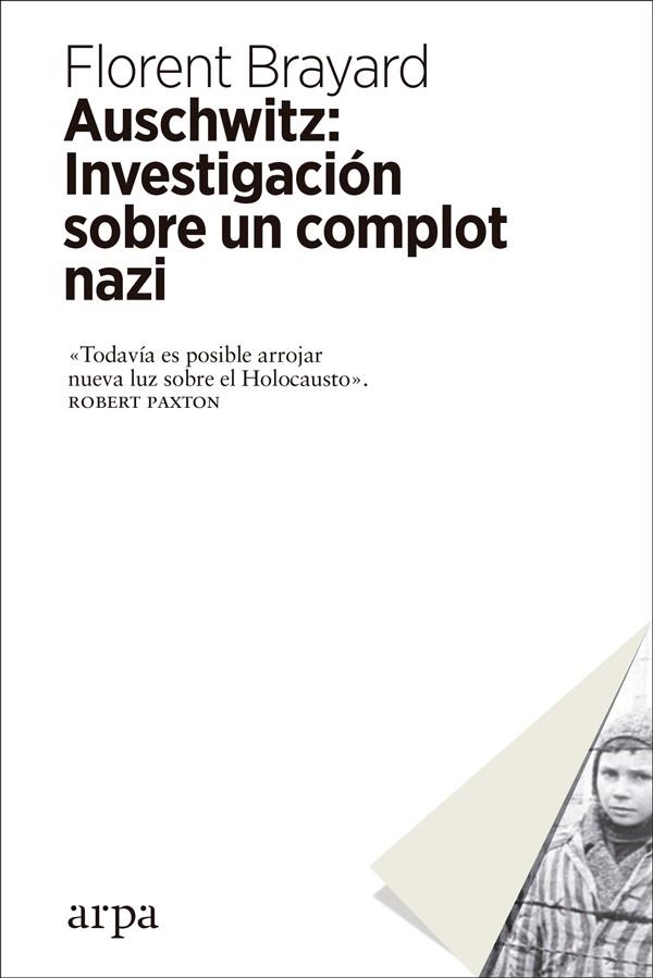 AUSCHWITZ:INVESTIGACIÓN SOBRE UN COMPLOT NAZI | 9788417623012 | BRAYARD,FLORENT | Libreria Geli - Librería Online de Girona - Comprar libros en catalán y castellano