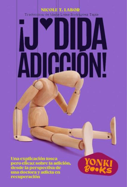 JODIDA ADICCIÓN! | 9788412489446 | LABOR,NICOLET T. | Libreria Geli - Librería Online de Girona - Comprar libros en catalán y castellano