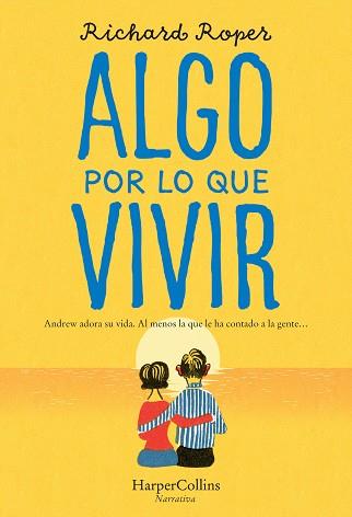 ALGO POR LO QUE VIVIR | 9788491394372 | ROPER,RICHARD | Llibreria Geli - Llibreria Online de Girona - Comprar llibres en català i castellà