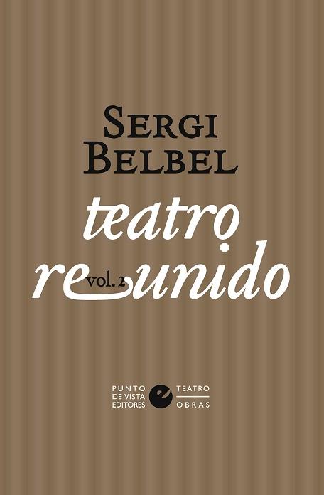 TEATRO REUNIDO(SERGI BELBEL, VOL.2) | 9788418322433 | BELBEL,SERGI | Llibreria Geli - Llibreria Online de Girona - Comprar llibres en català i castellà