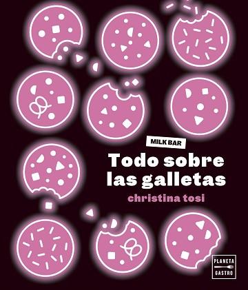 TODO SOBRE LAS GALLETAS | 9788408287032 | TOSI, CHRISTINA | Llibreria Geli - Llibreria Online de Girona - Comprar llibres en català i castellà