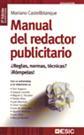 MANUAL DEL REDACTOR PUBLICITARIO | 9788473565851 | CASTELBLANQUE,MARIANO | Llibreria Geli - Llibreria Online de Girona - Comprar llibres en català i castellà