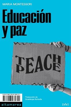 EDUCACIÓN Y PAZ | 9788418481611 | MONTESSORI,MARIA | Llibreria Geli - Llibreria Online de Girona - Comprar llibres en català i castellà