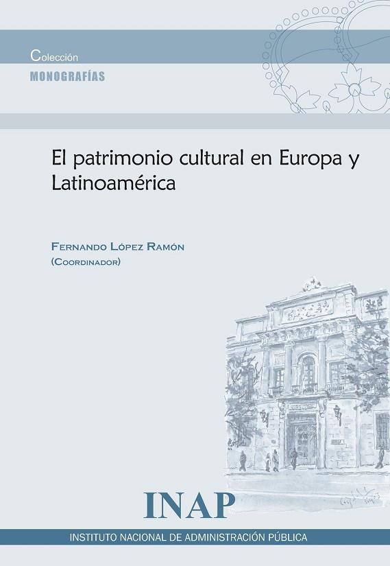 EL PATRIMONIO CULTURAL EN EUROPA Y LATINOAMERICA | 9788473515658 | LOPEZ RAMON,FERNANDO | Llibreria Geli - Llibreria Online de Girona - Comprar llibres en català i castellà