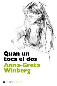 QUAN UN TOCA EL DOS | 9788482645551 | WINBERG,ANNA-GRETA | Llibreria Geli - Llibreria Online de Girona - Comprar llibres en català i castellà