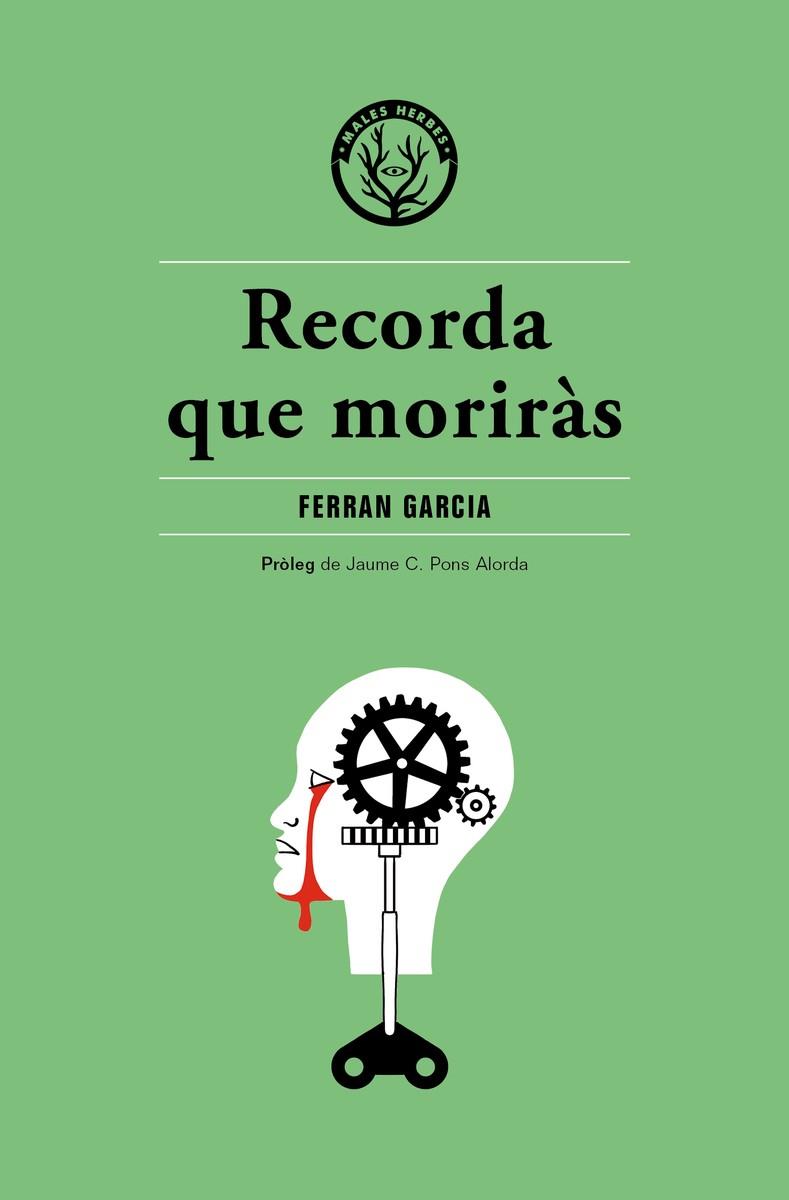 RECORDA QUE MORIRÀS | 9788494469992 | GARCIA,FERRAN | Llibreria Geli - Llibreria Online de Girona - Comprar llibres en català i castellà