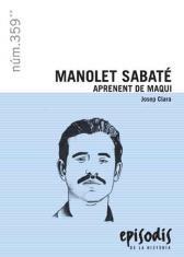 MANOLET SABATÉ.APRENENT DE MAQUI | 9788423207923 | CLARA,JOSEP | Libreria Geli - Librería Online de Girona - Comprar libros en catalán y castellano