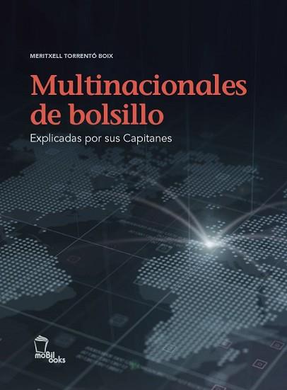 MULTINACIONALES DE BOLSILLO EXPLICADAS POR SUS CAPITANES | 9788496237247 | TORRENTÓ BOIX,MERITXELL | Llibreria Geli - Llibreria Online de Girona - Comprar llibres en català i castellà