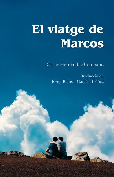 EL VIATGE DE MARCOS | 9788418501104 | HERNÁNDEZ-CAMPANO,ÓSCAR | Llibreria Geli - Llibreria Online de Girona - Comprar llibres en català i castellà