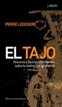 EL TAJO.DISCURSO A JOVENES ESTUDIANTES SOBRE LA CIENCIA Y LA | 9788461090242 | LEGENDRE,PIERRE | Llibreria Geli - Llibreria Online de Girona - Comprar llibres en català i castellà