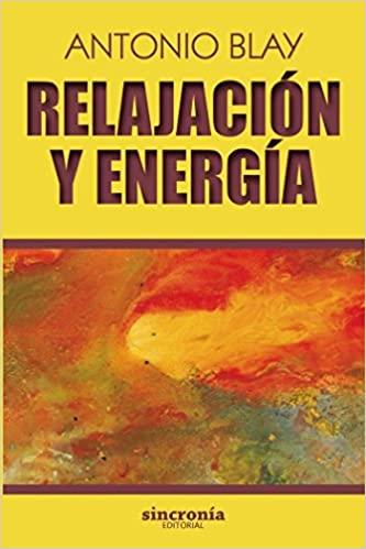 RELAJACIÓN Y ENERGÍA | 9788494679957 | BLAY FONTCUBERTA,ANTONIO | Llibreria Geli - Llibreria Online de Girona - Comprar llibres en català i castellà