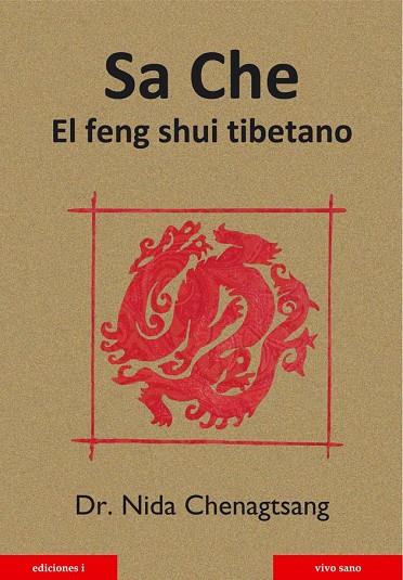 SA CHE.EL FENG SHUI TIBETANO | 9788496851245 | CHENAGTSANG,NIDA | Llibreria Geli - Llibreria Online de Girona - Comprar llibres en català i castellà