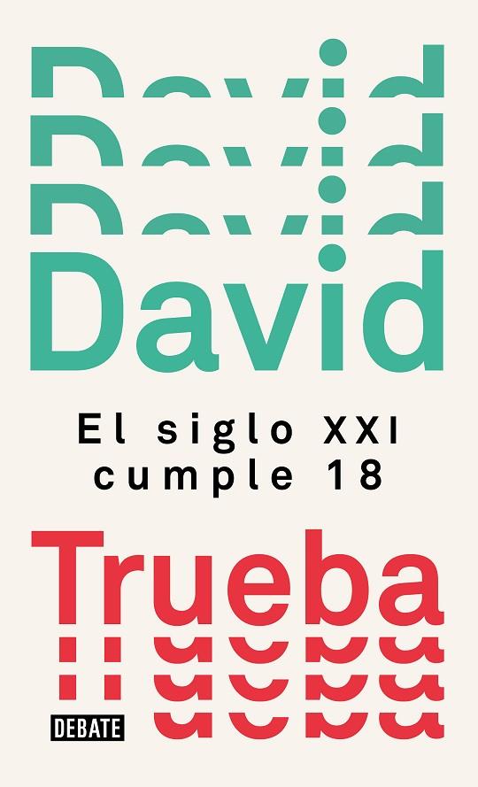 EL SIGLO XXI CUMPLE 18 | 9788499929910 | TRUEBA,DAVID | Llibreria Geli - Llibreria Online de Girona - Comprar llibres en català i castellà