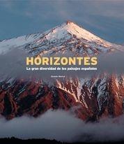 HORIZONTES,LA GRAN DIVERSIDAD DE LOS PAISAJES ESPAÑOLES | 9788497854337 | ARAUJO,JOAQUIN | Llibreria Geli - Llibreria Online de Girona - Comprar llibres en català i castellà