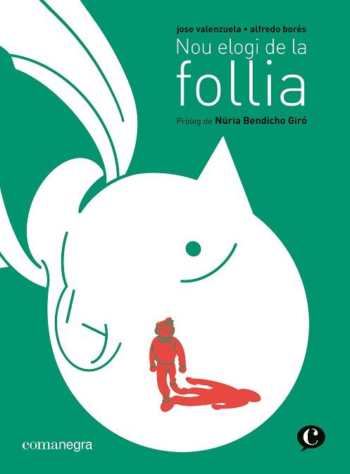 NOU ELOGI DE LA FOLLIA | 9788419590220 | VALENZUELA,JOSE/BORÉS, ALFREDO | Llibreria Geli - Llibreria Online de Girona - Comprar llibres en català i castellà