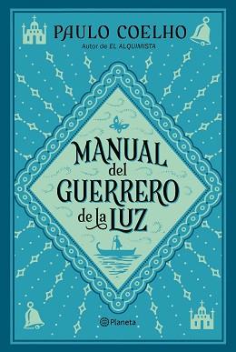 MANUAL DEL GUERRERO DE LA LUZ | 9788408240075 | COELHO,PAULO | Llibreria Geli - Llibreria Online de Girona - Comprar llibres en català i castellà