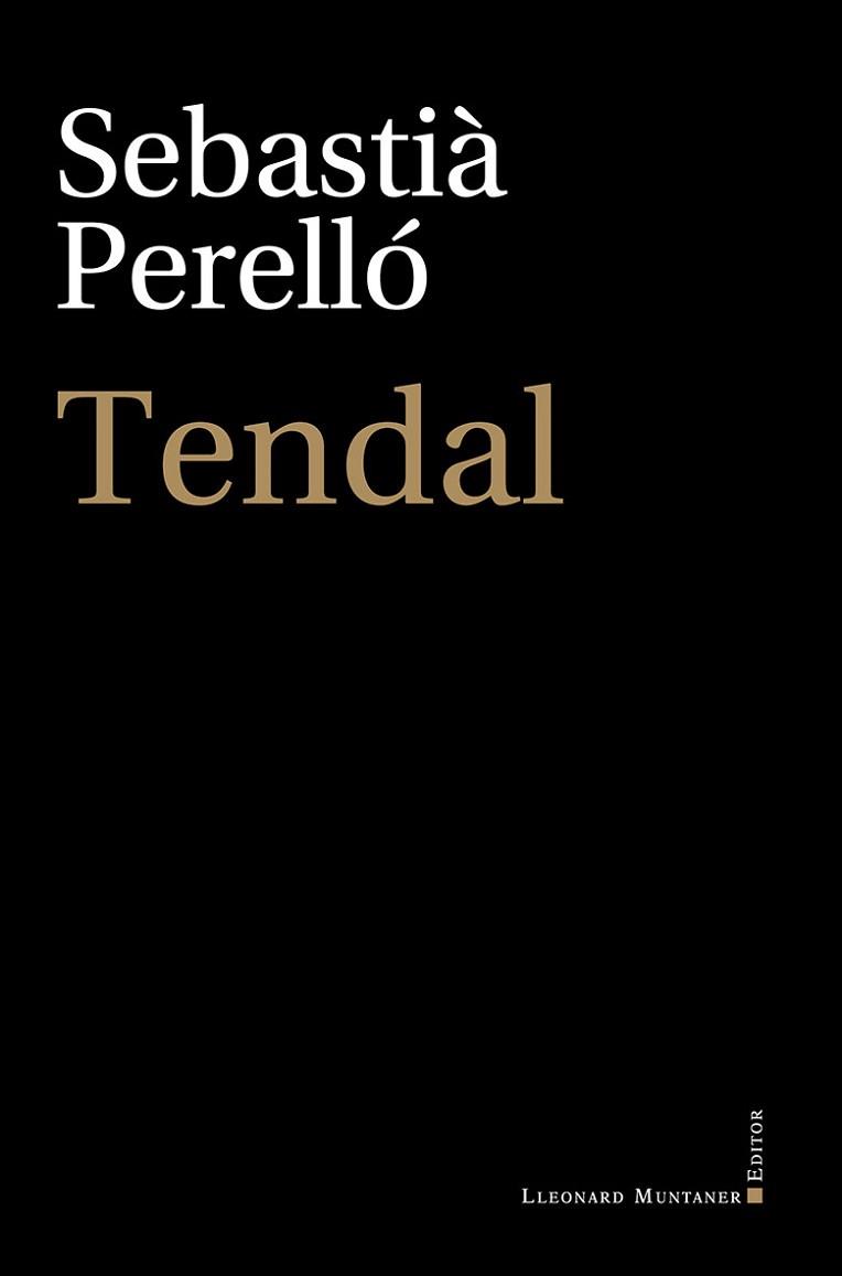 TENDAL | 9788418758034 | PERELLÓ,SEBASTIÀ | Llibreria Geli - Llibreria Online de Girona - Comprar llibres en català i castellà