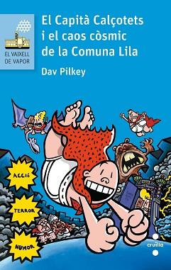 EL CAPITÀ CALÇOTETS I EL CAOS CÒSMIC DE LA COMUNA LILA | 9788466141635 | PILKEY, DAV | Llibreria Geli - Llibreria Online de Girona - Comprar llibres en català i castellà