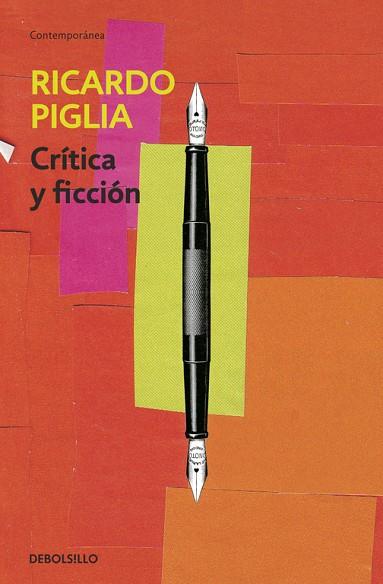 CRÍTICA Y FICCIÓN | 9788490326756 | PIGLIA,RICARDO | Libreria Geli - Librería Online de Girona - Comprar libros en catalán y castellano