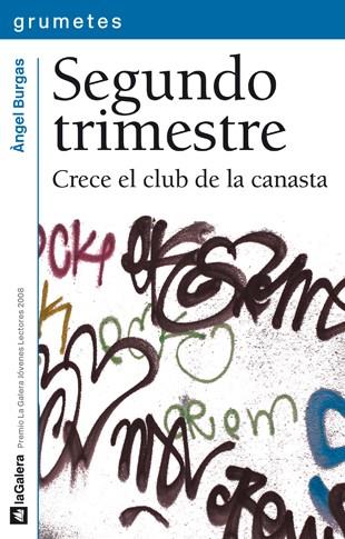 SEGUNDO TRIMESTRE.CRECE EL CLUB DE LA CANASTA | 9788424638450 | BURGAS,ANGEL | Llibreria Geli - Llibreria Online de Girona - Comprar llibres en català i castellà