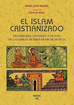 EL ISLAM CRISTIANIZADO | 9788490015827 | ASIN PALACIOS,MIGUEL | Llibreria Geli - Llibreria Online de Girona - Comprar llibres en català i castellà