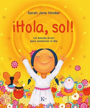 HOLA,SOL! UN SALUDO AL SOL PARA COMENZAR EL DÍA | 9788499888675 | HINDER,SARAH JANE | Llibreria Geli - Llibreria Online de Girona - Comprar llibres en català i castellà
