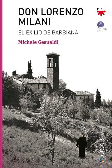 DON LORENZO MILANI,EL EXILIO EN BARBIANA | 9788428831802 | GESUALDI,FRANCESCO | Llibreria Geli - Llibreria Online de Girona - Comprar llibres en català i castellà