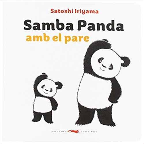 SAMBA PANDA AMB EL PARE | 9788494773372 | IRIYAMA,SATOSHI | Llibreria Geli - Llibreria Online de Girona - Comprar llibres en català i castellà