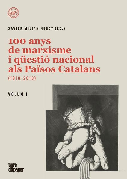 100 ANYS DE MARXISME I QUESTIO NACIONAL ALS PAISOS(2 VOLUMS) | 9788418705250 | MILIAN,XAVIER | Llibreria Geli - Llibreria Online de Girona - Comprar llibres en català i castellà