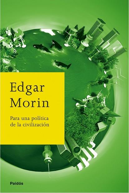 PARA UNA POLITICA DE LA CIVILIZACION | 9788449322358 | MORIN,EDGAR | Libreria Geli - Librería Online de Girona - Comprar libros en catalán y castellano