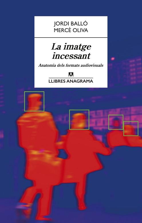 LA IMATGE INCESSANT | 9788433923189 | BALLÓ, JORDI/OLIVA, MERCÈ | Libreria Geli - Librería Online de Girona - Comprar libros en catalán y castellano