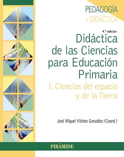 DIDÁCTICA DE LAS CIENCIAS PARA EDUCACIÓN PRIMARIA 1.CIENCIAS DEL ESPACIO Y DE LA TIERRA | 9788436845143 | VÍLCHEZ GONZÁLEZ,JOSÉ MIGUEL | Llibreria Geli - Llibreria Online de Girona - Comprar llibres en català i castellà