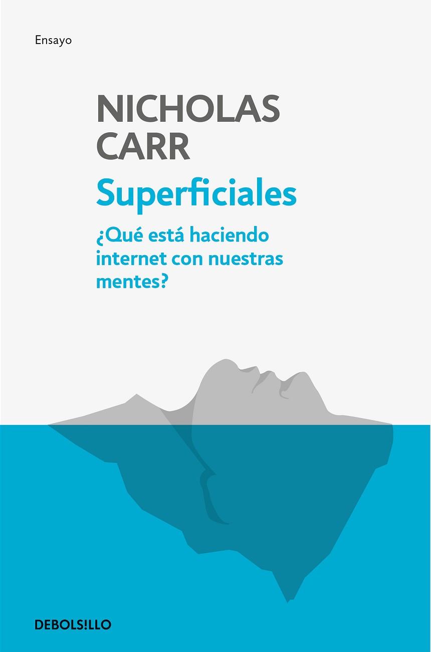 SUPERFICIALES.¿QUÉ ESTÁ HACIENDO INTERNET CON NUESTRAS MENTES? | 9788466344289 | CARR,NICHOLAS | Llibreria Geli - Llibreria Online de Girona - Comprar llibres en català i castellà